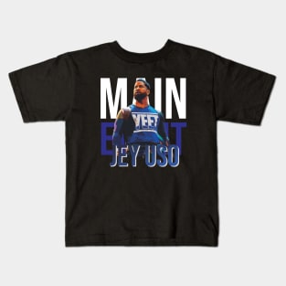 JEY USO // MAIN EVENT Kids T-Shirt